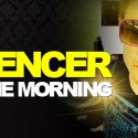 SHOWS: Spencer in the Morning